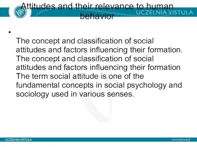 Attitudes and their relevance to human behavior The concept and classification of
