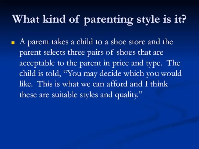 What kind of parenting style is it? A parent takes a child