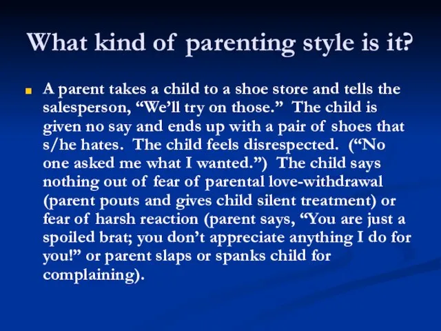 What kind of parenting style is it? A parent takes a child