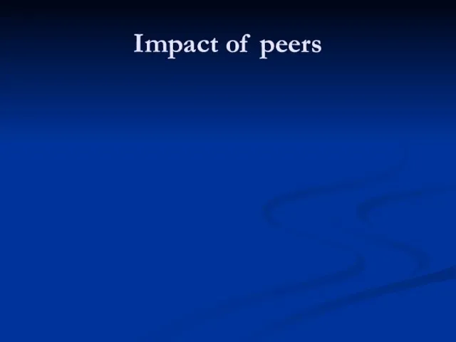 Impact of peers