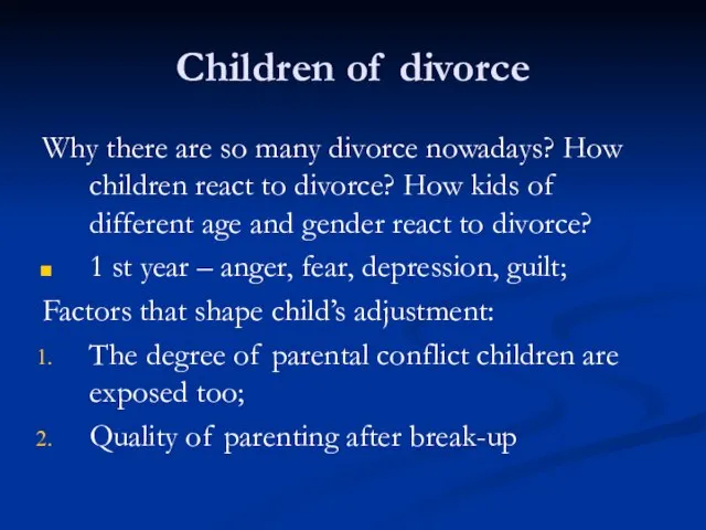 Children of divorce Why there are so many divorce nowadays? How children