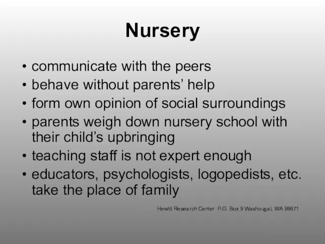 Nursery communicate with the peers behave without parents’ help form own opinion