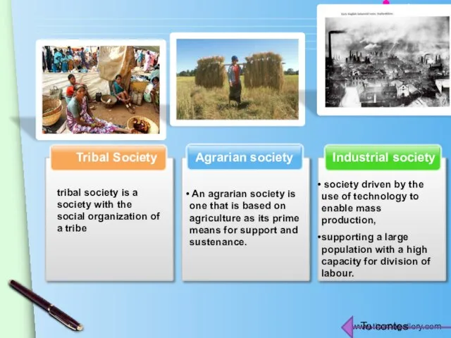 Industrial society Agrarian society Tribal Society tribal society is a society with