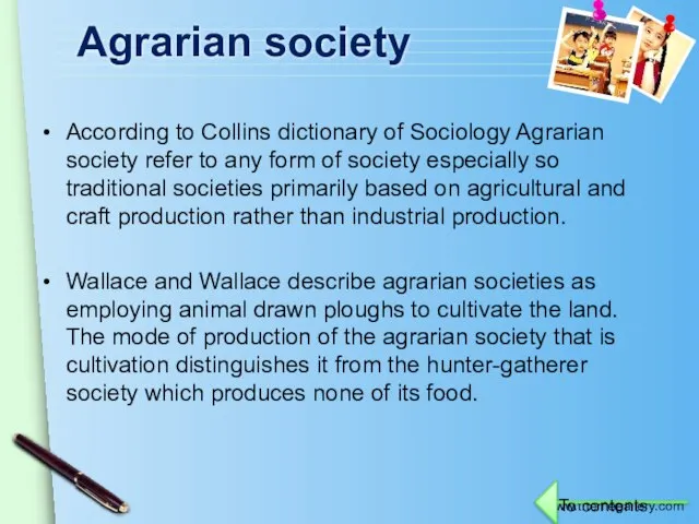 Agrarian society According to Collins dictionary of Sociology Agrarian society refer to