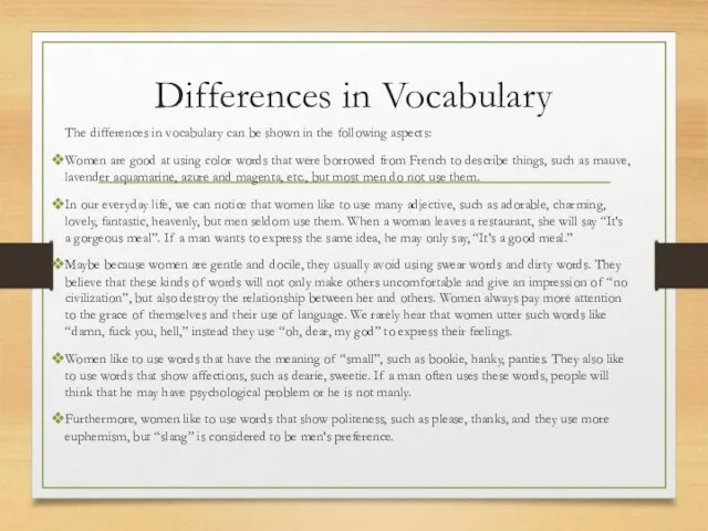 Differences in Vocabulary The differences in vocabulary can be shown in the