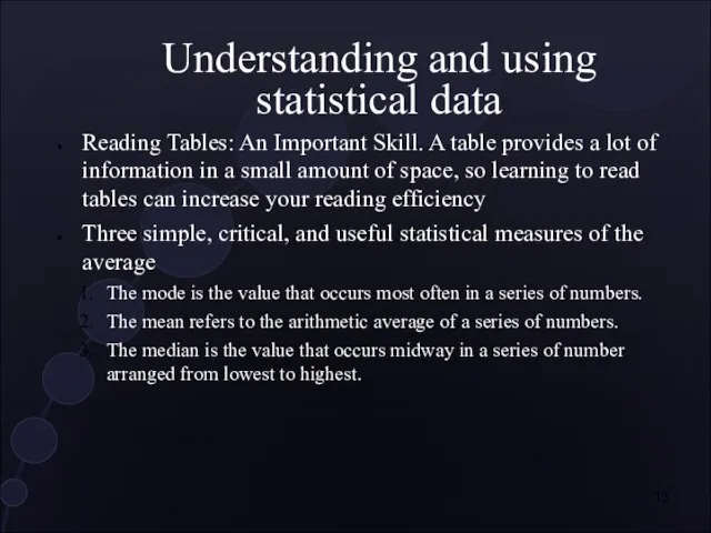 Understanding and using statistical data Reading Tables: An Important Skill. A table