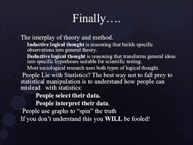 Finally…. The interplay of theory and method. Inductive logical thought is reasoning