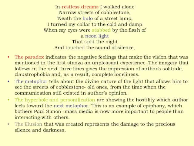 In restless dreams I walked alone Narrow streets of cobblestone, 'Neath the