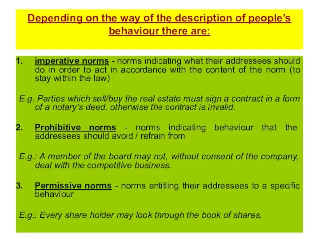Depending on the way of the description of people’s behaviour there are: