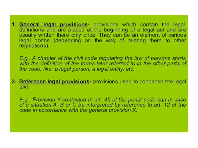 1. General legal provisions- provisions which contain the legal definitions and are