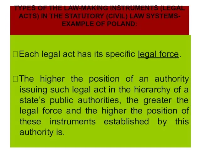 TYPES OF THE LAW-MAKING INSTRUMENTS (LEGAL ACTS) IN THE STATUTORY (CIVIL) LAW