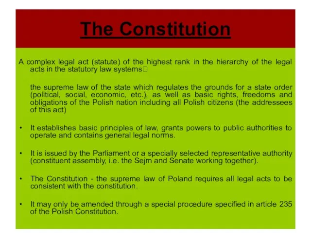 The Constitution A complex legal act (statute) of the highest rank in