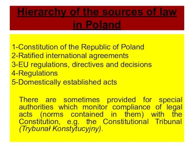 Hierarchy of the sources of law in Poland 1-Constitution of the Republic
