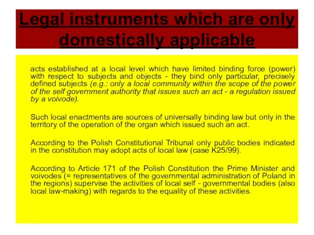 Legal instruments which are only domestically applicable acts established at a local