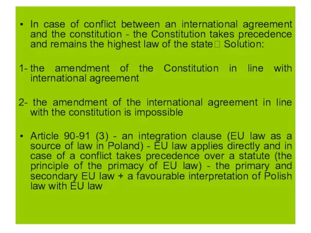 In case of conflict between an international agreement and the constitution -
