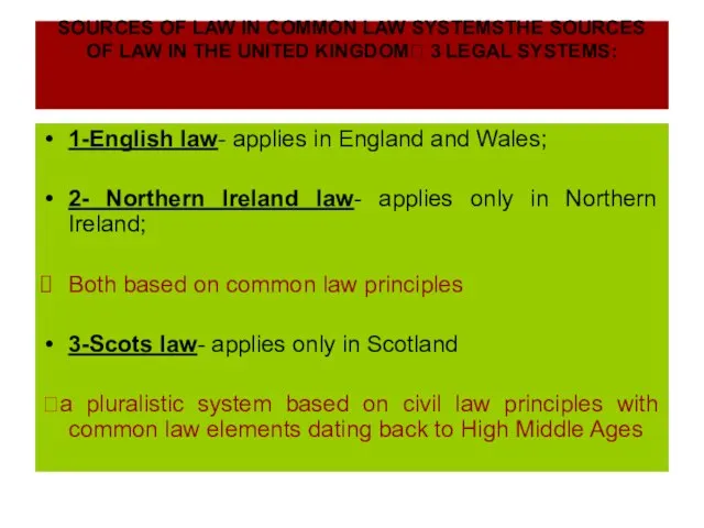 SOURCES OF LAW IN COMMON LAW SYSTEMSTHE SOURCES OF LAW IN THE