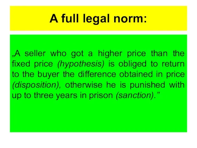 A full legal norm: „A seller who got a higher price than