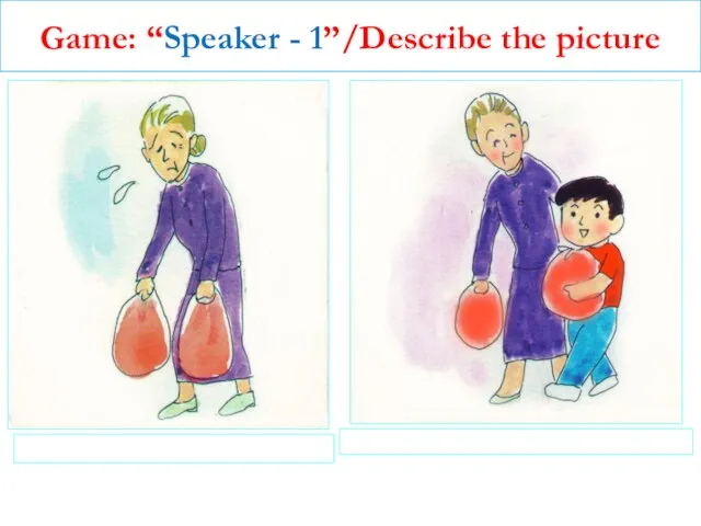 Game: “Speaker - 1”/Describe the picture