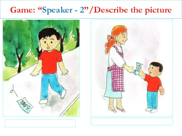 Game: “Speaker - 2”/Describe the picture