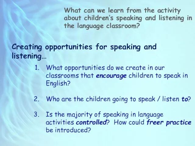 What can we learn from the activity about children’s speaking and listening