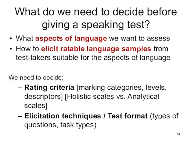 What do we need to decide before giving a speaking test? What