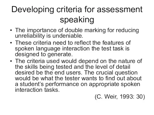 Developing criteria for assessment speaking The importance of double marking for reducing