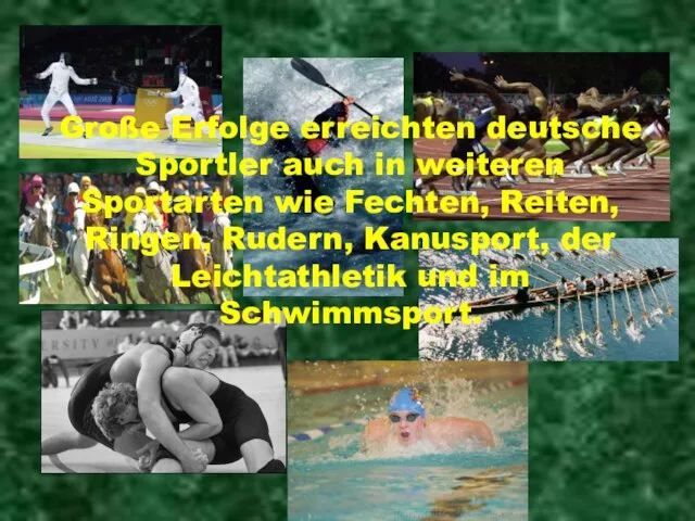 Große Erfolge erreichten deutsche Sportler auch in weiteren Sportarten wie Fechten, Reiten,