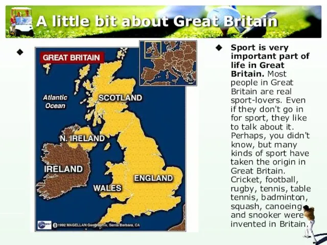 A little bit about Great Britain Sport is very important part of