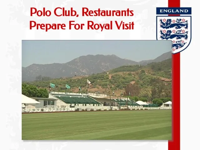 Polo Club, Restaurants Prepare For Royal Visit