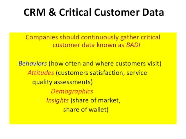 CRM & Critical Customer Data Companies should continuously gather critical customer data