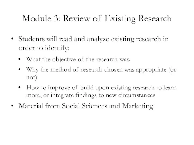 Module 3: Review of Existing Research Students will read and analyze existing