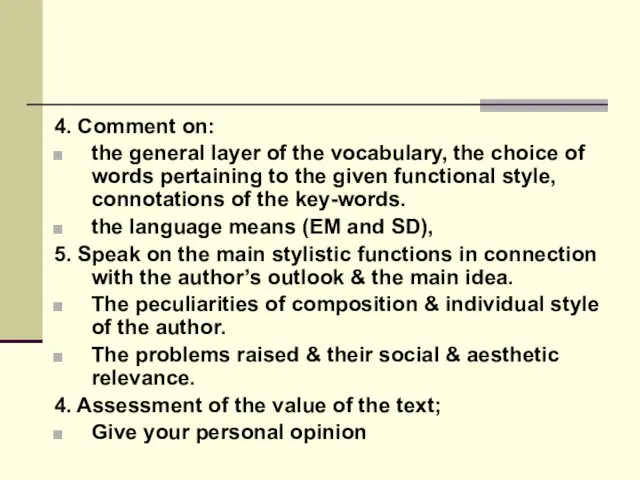 4. Comment on: the general layer of the vocabulary, the choice of