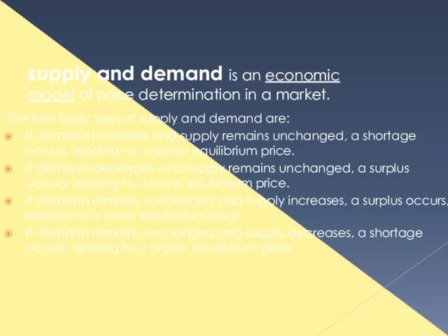 supply and demand is an economic model of price determination in a