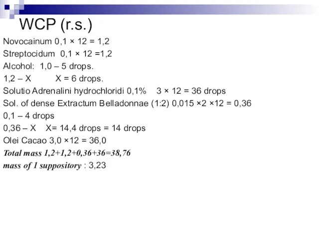 WCP (r.s.) Novocainum 0,1 × 12 = 1,2 Streptocidum 0,1 × 12