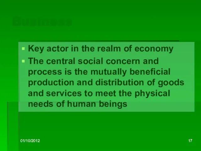 01/10/2012 Business Key actor in the realm of economy The central social