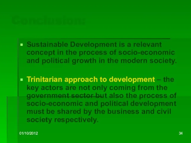 01/10/2012 Conclusion: Sustainable Development is a relevant concept in the process of
