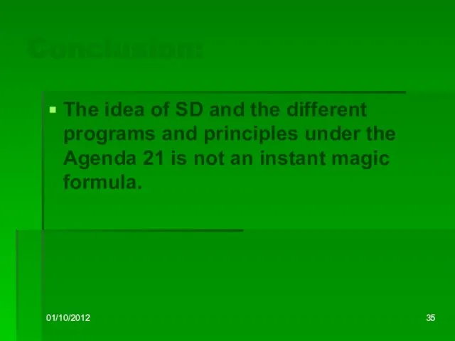 01/10/2012 Conclusion: The idea of SD and the different programs and principles