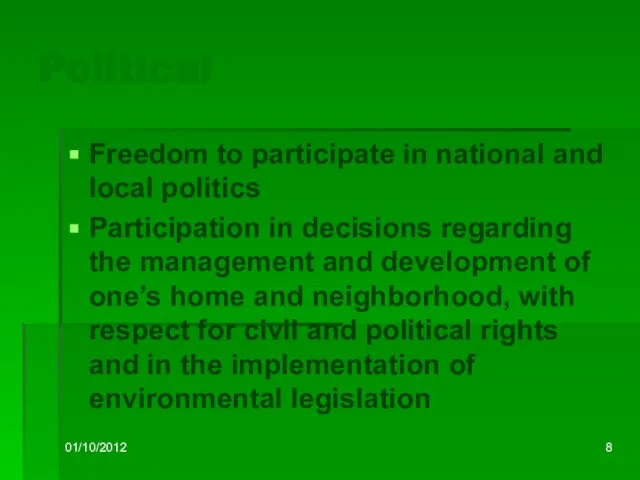 01/10/2012 Political Freedom to participate in national and local politics Participation in