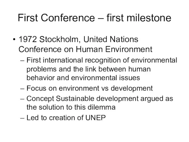 First Conference – first milestone 1972 Stockholm, United Nations Conference on Human