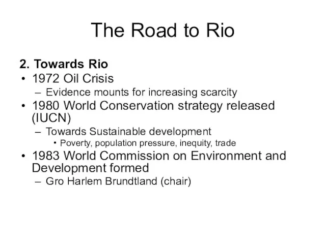 The Road to Rio 2. Towards Rio 1972 Oil Crisis Evidence mounts