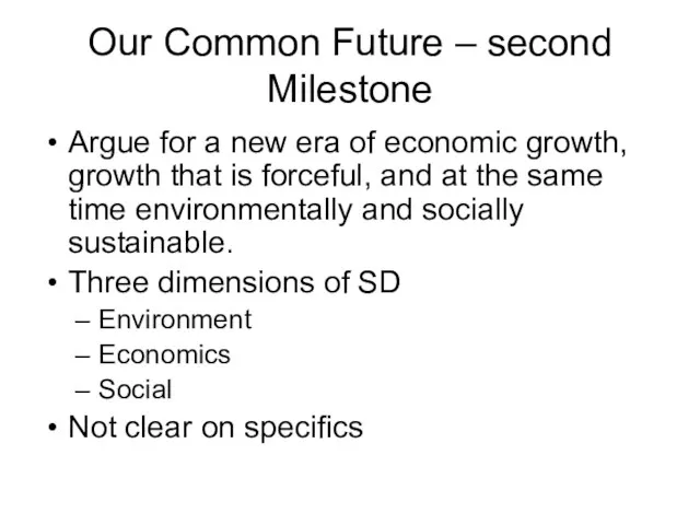 Our Common Future – second Milestone Argue for a new era of