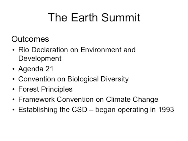 The Earth Summit Outcomes Rio Declaration on Environment and Development Agenda 21