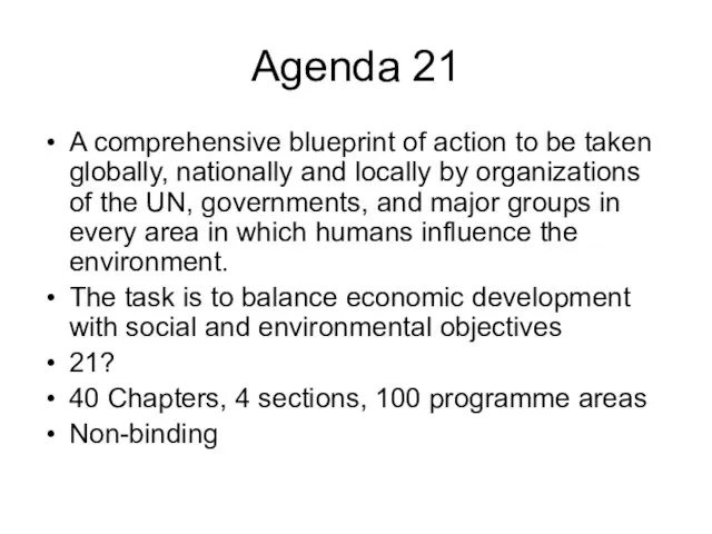 Agenda 21 A comprehensive blueprint of action to be taken globally, nationally