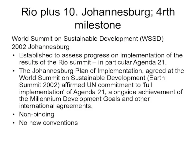 Rio plus 10. Johannesburg; 4rth milestone World Summit on Sustainable Development (WSSD)