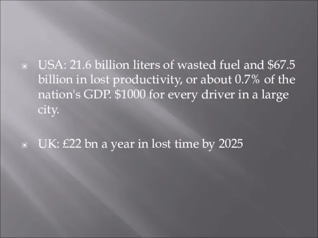 USA: 21.6 billion liters of wasted fuel and $67.5 billion in lost