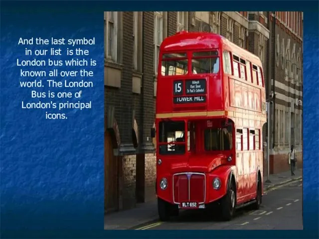 And the last symbol in our list is the London bus which