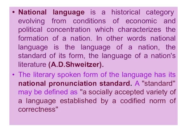 National language is a historical category evolving from conditions of economic and