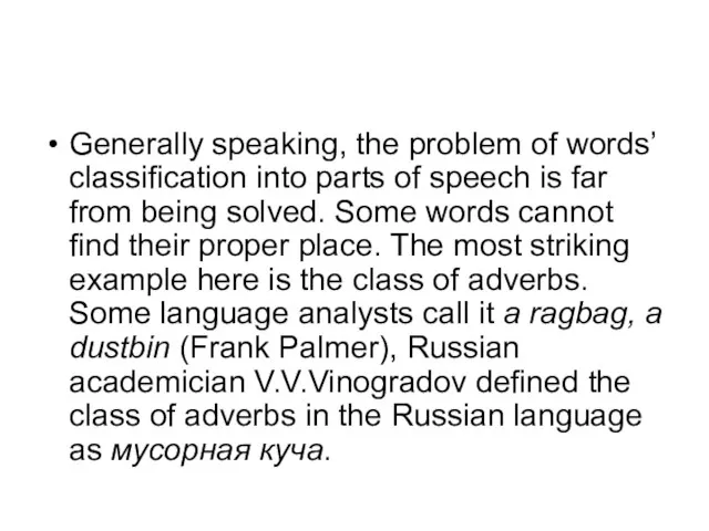 Generally speaking, the problem of words’ classification into parts of speech is