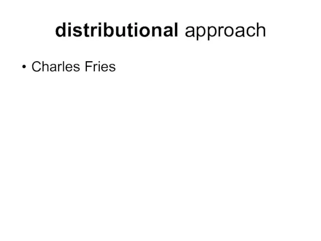 distributional approach Charles Fries