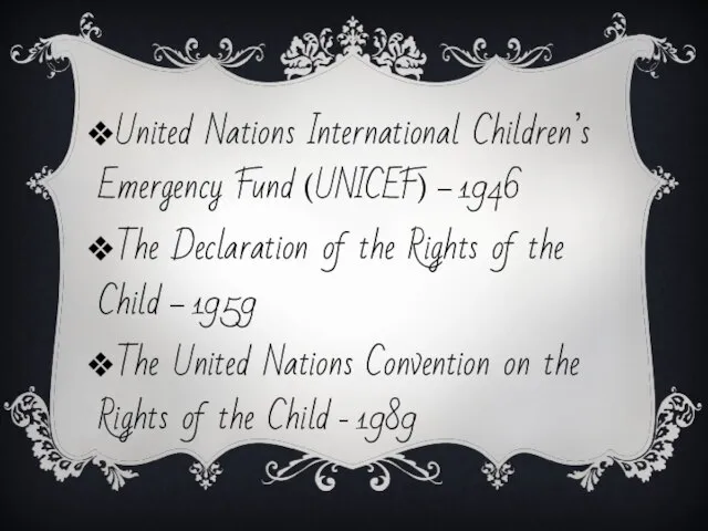 United Nations International Children’s Emergency Fund (UNICEF) – 1946 The Declaration of